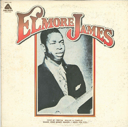 Elmore James - Elmore James (Vinyl, LP, Compilation) Very Good Plus (VG+) / Very Good Plus (VG+)