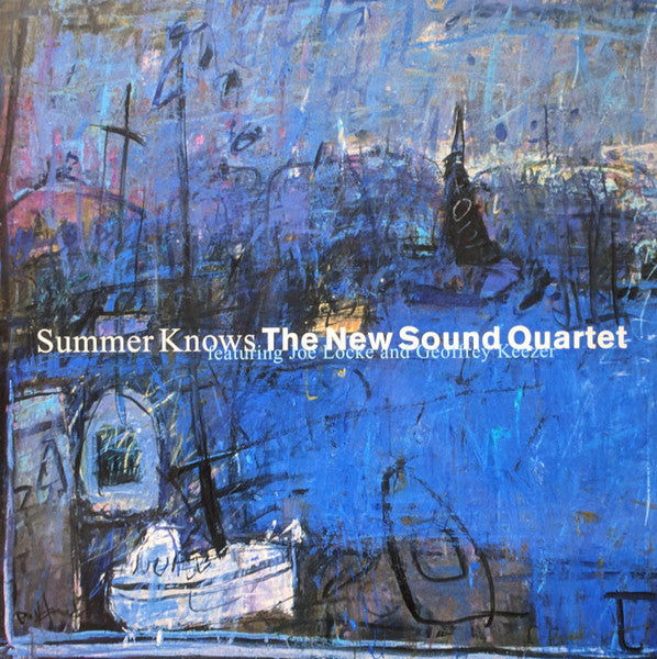 The New Sound Quartet - Summer Knows The New Sound Quartet Featuring Joe Locke And Geoffrey Keezer (Vinyl, LP, Stereo) Very Good Plus (VG+) / Very Good Plus (VG+)