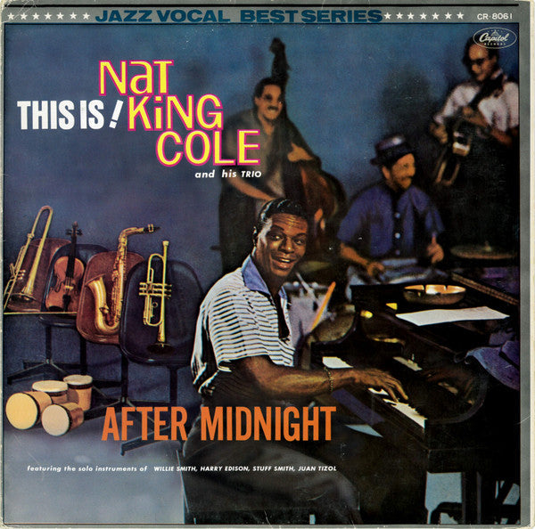 The Nat King Cole Trio - This Is Nat "King" Cole After Midnight = ジス・イズナットキングコールアフターミッドナイト (Vinyl, LP, Album, Reissue, Mono) Very Good Plus (VG+) / Very Good Plus (VG+)