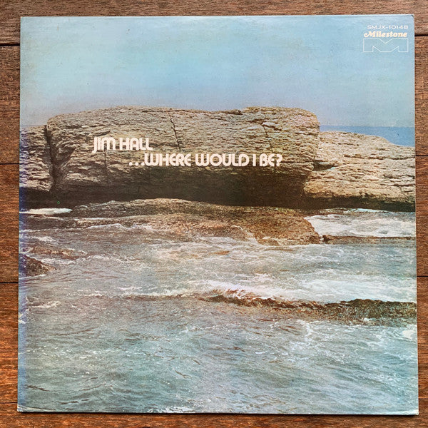 Jim Hall - ...Where Would I Be? (Vinyl, LP, Album) Very Good (VG) / Good Plus (G+)