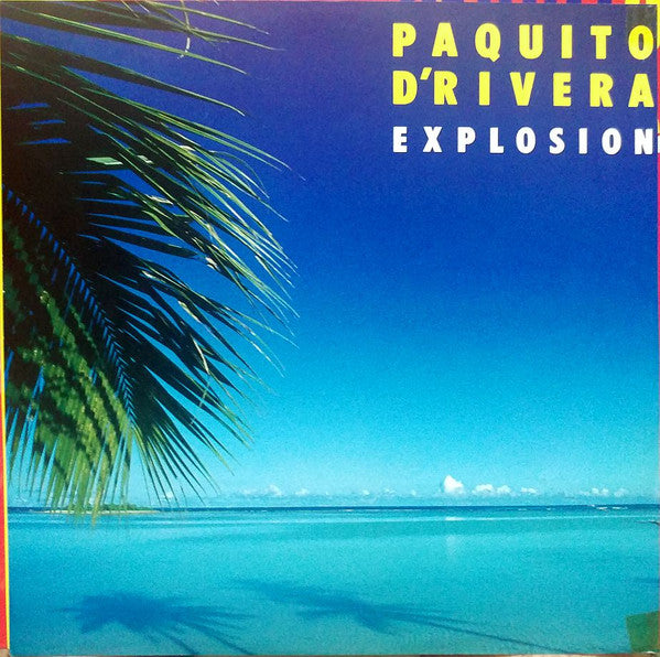 Paquito D'Rivera - Explosion (Vinyl, LP, Album) Near Mint (NM or M-) / Very Good Plus (VG+)