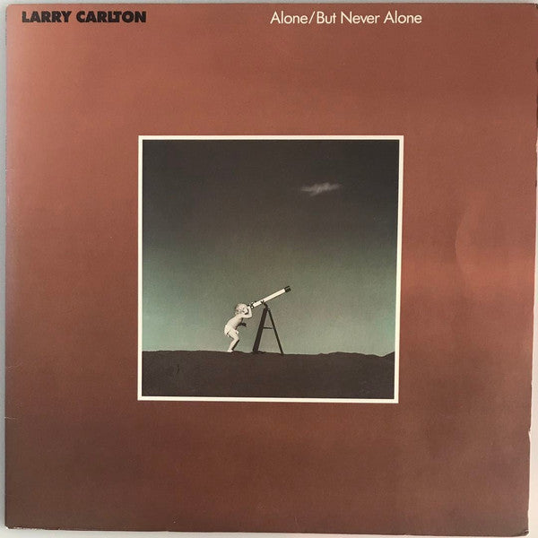 Larry Carlton - Alone/But Never Alone (Vinyl, LP, Album) Very Good (VG) / Very Good (VG)