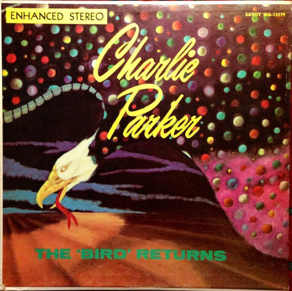 Charlie Parker - The Bird Returns (Vinyl, LP, Stereo) Very Good Plus (VG+) / Good Plus (G+)