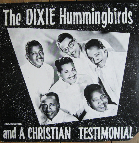 The Dixie Hummingbirds - A Christian Testimonial (Vinyl, LP, Album, Reissue) Very Good Plus (VG+) / Very Good Plus (VG+)