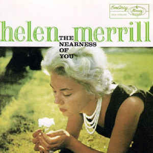 Helen Merrill - The Nearness Of You (Vinyl, LP, Album, Reissue, Mono) Very Good (VG) / Good Plus (G+)