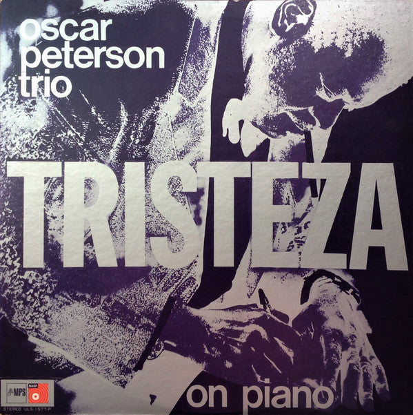 The Oscar Peterson Trio - Tristeza On Piano = オスカー・ピーターソンの新しい世界 (Vi...
