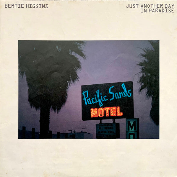 Bertie Higgins - Just Another Day In Paradise (Vinyl, LP, Album)