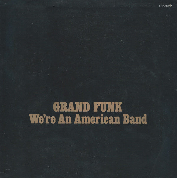 Grand Funk Railroad - We're An American Band (Vinyl, LP, Album, Rei...