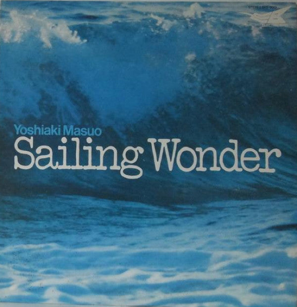 Yoshiaki Masuo - Sailing Wonder (Vinyl, LP, Album, Stereo)