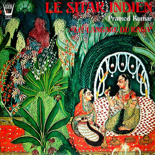 Pramod Kumar - Le Sitar Indien, Le Langage Du Raga (Vinyl, LP, Album) Very Good Plus (VG+) / Very Good Plus (VG+)