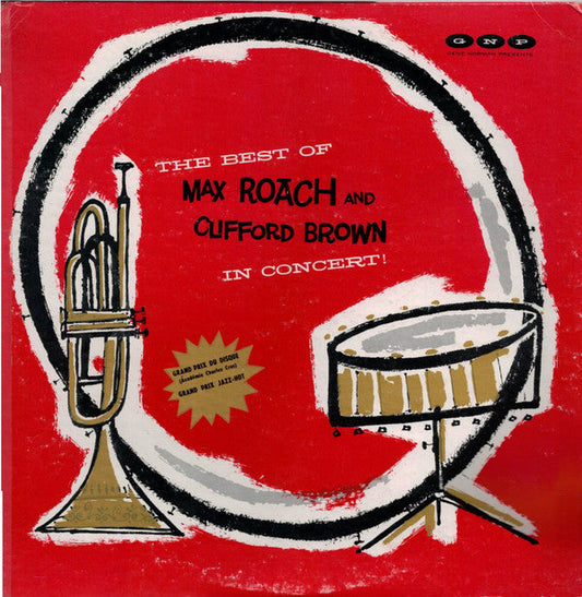 Clifford Brown And Max Roach - The Best Of Max Roach And Clifford Brown In Concert (Vinyl, LP, Reissue, Mono) Good Plus (G+) / Very Good (VG)