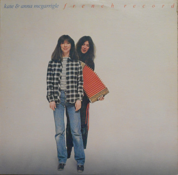 Kate & Anna McGarrigle - French Record (Vinyl, LP, Album, Stereo) Good Plus (G+) / Very Good (VG)