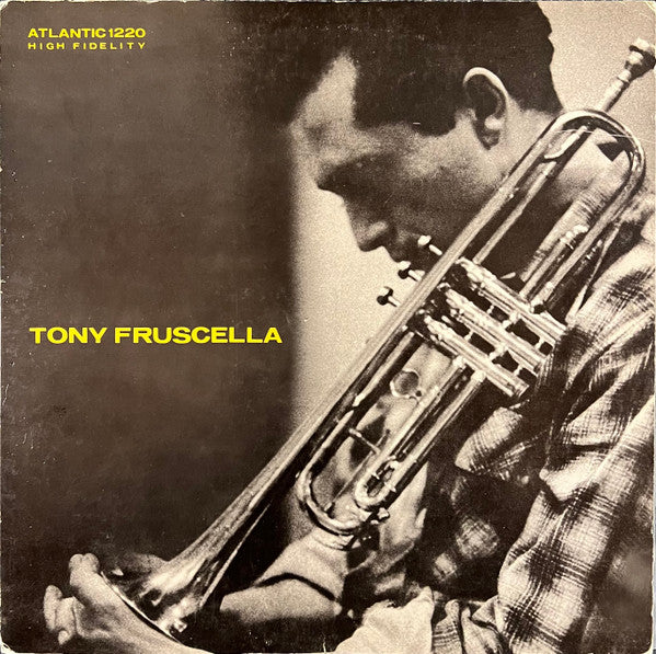 Tony Fruscella - Tony Fruscella = トランペットの詩人トニー・フラッセラ (Vinyl, LP, Album, Reissue, Mono) Very Good Plus (VG+) / Very Good (VG)