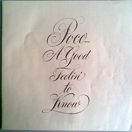 Poco (3) - A Good Feelin' To Know (Vinyl, LP, Album, Reissue) Very Good (VG) / Very Good Plus (VG+)