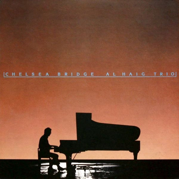 Al Haig Trio - Chelsea Bridge (Vinyl, LP, Album, Stereo) Very Good Plus (VG+) / Very Good (VG)