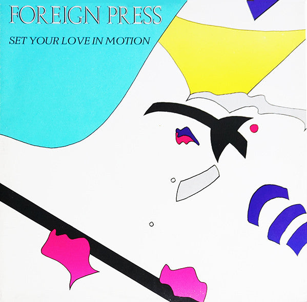Foreign Press - Set Your Love In Motion (Vinyl, 12") Very Good Plus (VG+) / Very Good Plus (VG+)