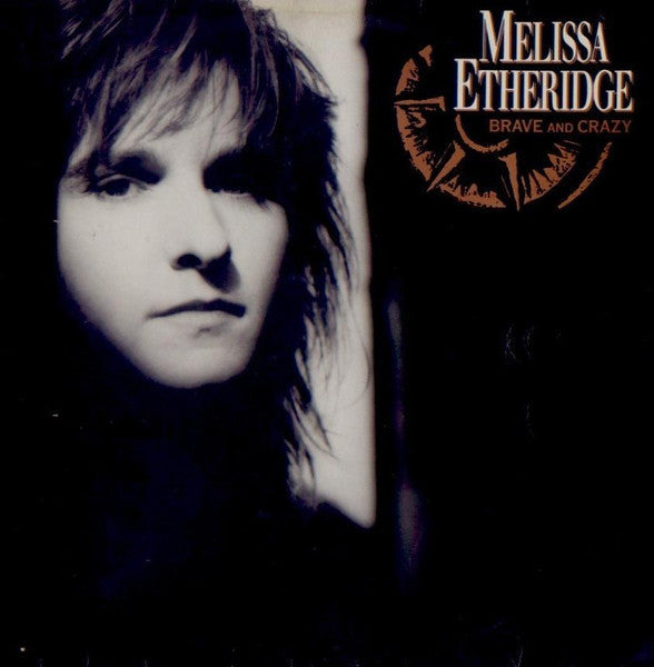 Melissa Etheridge - Brave And Crazy (Vinyl, LP, Album) Very Good (VG) / Very Good Plus (VG+)
