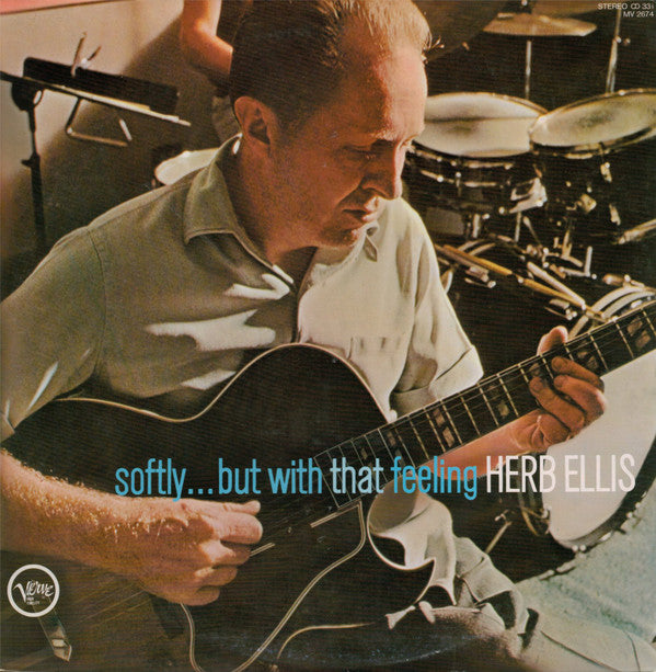 Herb Ellis - Softly... But With That Feeling (Vinyl, LP, Album, Reissue) Very Good Plus (VG+) / Very Good (VG)
