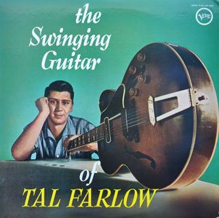 Tal Farlow - The Swinging Guitar Of Tal Farlow (Vinyl, LP, Album, Reissue, Mono) Very Good Plus (VG+) / Very Good Plus (VG+)