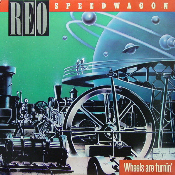 REO Speedwagon - Wheels Are Turnin' (Vinyl, LP, Album, Stereo) Good Plus (G+) / Very Good (VG)