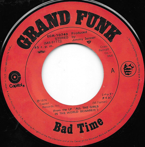 Grand Funk Railroad - バッド・タイム = Bad Time (Vinyl, 7", 45 RPM, Single, Stereo) Very Good Plus (VG+) / Very Good Plus (VG+)