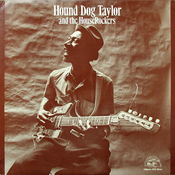 Hound Dog Taylor & The House Rockers - Hound Dog Taylor And The HouseRockers (Vinyl, LP, Album, Reissue) Very Good Plus (VG+) / Very Good Plus (VG+)