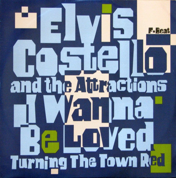 Elvis Costello & The Attractions - I Wanna Be Loved (Vinyl, 12", 45 RPM, Single, Stereo) Very Good Plus (VG+) / Good (G)