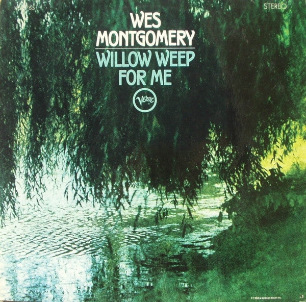 Wes Montgomery - Willow Weep For Me (Vinyl, LP, Album, Stereo) Good Plus (G+) / Good Plus (G+)