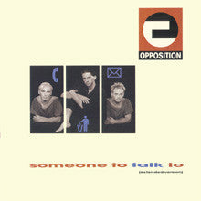 Opposition - Someone To Talk To (Extended Version) (Vinyl, 12", 45 RPM) Very Good Plus (VG+) / Very Good Plus (VG+)