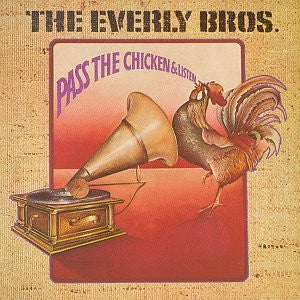 Everly Brothers - Pass The Chicken And Listen (Vinyl, LP, Album) Very Good Plus (VG+) / Good Plus (G+)