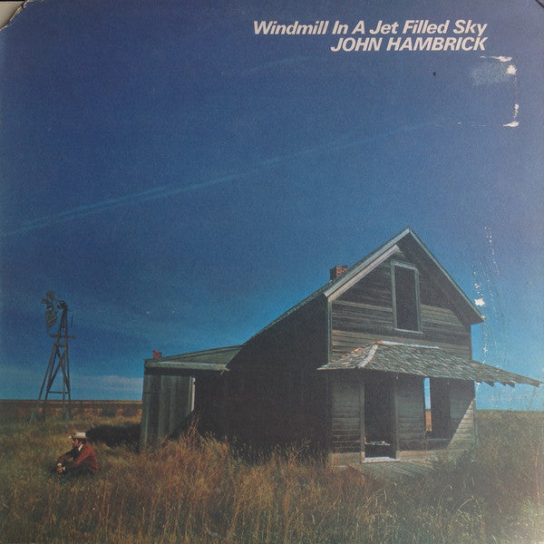 John Hambrick - Windmill In A Jet Filled Sky (Vinyl, LP, Album, Stereo) Very Good Plus (VG+) / Very Good (VG)