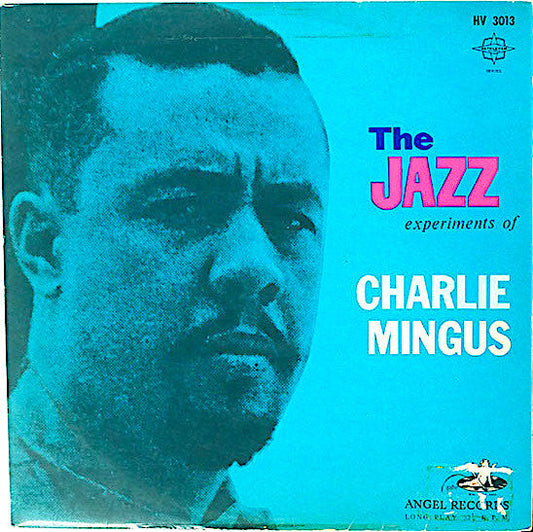 Charles Mingus - The Jazz Experiments Of Charlie Mingus (Vinyl, LP, Compilation, Mono) Very Good Plus (VG+) / Very Good Plus (VG+)