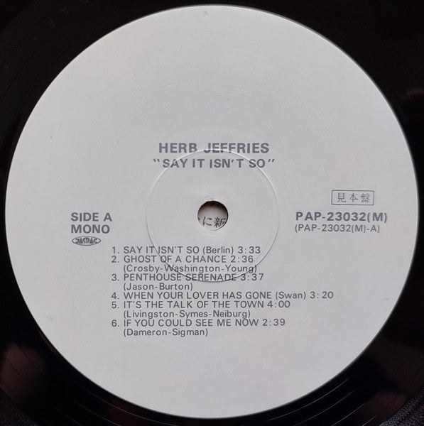 Herb Jeffries - Say It Isn't So (Vinyl, LP, Album, Promo, Reissue, Mono) Very Good Plus (VG+) / Very Good (VG)