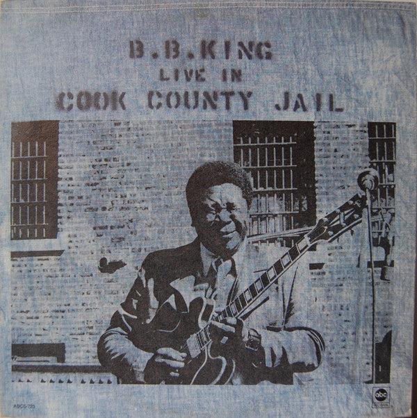 BB King - Live In Cook County Jail (Vinyl, LP, Album) Very Good Plus (VG+) / Very Good Plus (VG+)
