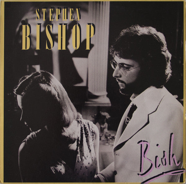 Stephen Bishop - Bish (Vinyl, LP, Album) Very Good Plus (VG+) / Very Good Plus (VG+)