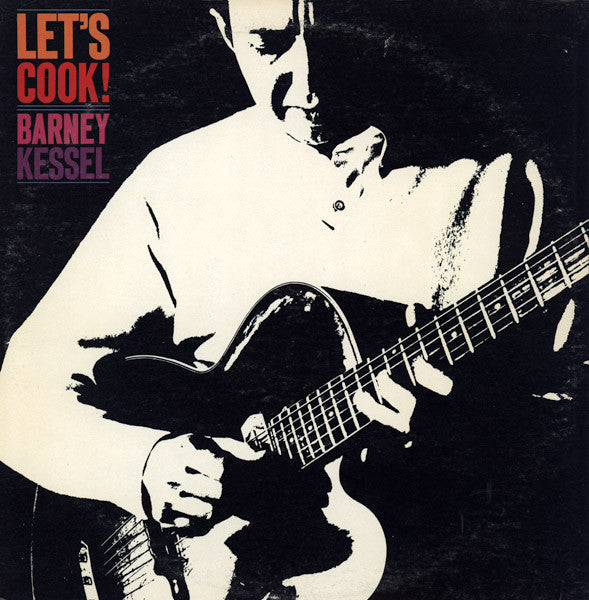 Barney Kessel - Let's Cook! (Vinyl, LP, Album, Reissue) Very Good (VG) / Very Good (VG)