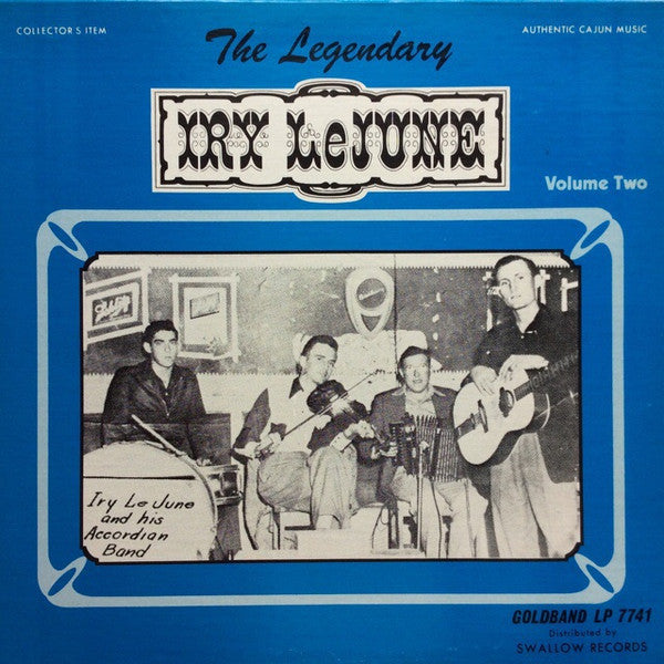 Iry Lejeune - The Legendary Iry LeJune Vol. 2 (Vinyl, LP, Compilation) Very Good Plus (VG+) / Very Good Plus (VG+)