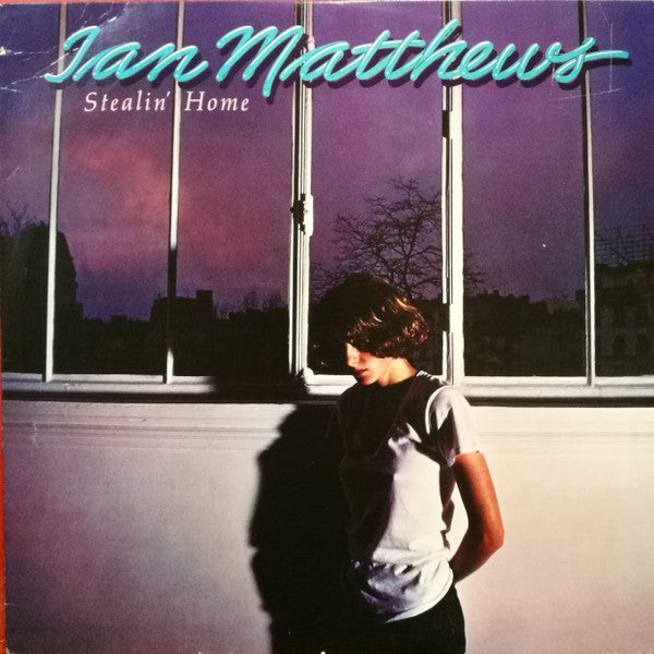 Iain Matthews - Stealin' Home (Vinyl, LP, Album, Stereo) Good Plus (G+) / Very Good (VG)