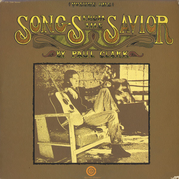 Paul Clark (5) - Songs From The Savior Volume One (Vinyl, LP, Album) Very Good Plus (VG+) / Very Good Plus (VG+)