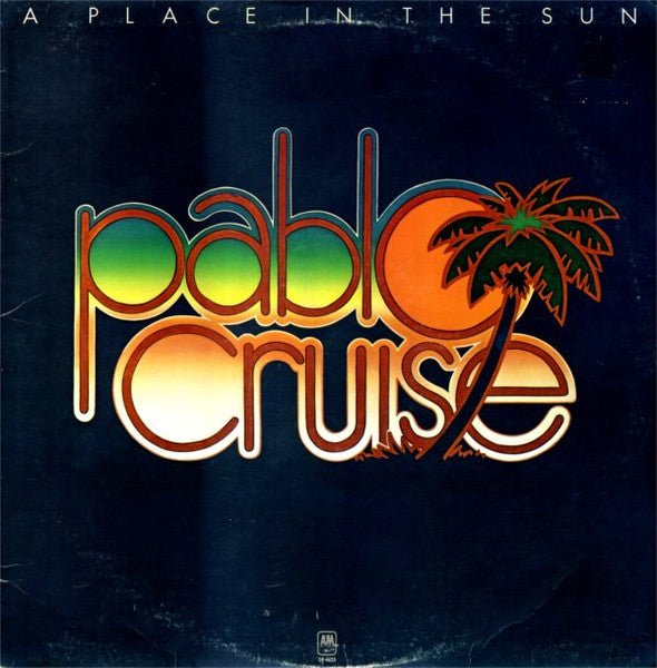 Pablo Cruise - A Place In The Sun (Vinyl, LP, Album, Stereo) Very Good (VG) / Good Plus (G+)
