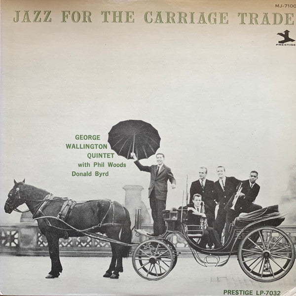 George Wallington Quintet - Jazz For The Carriage Trade (Vinyl, LP, Album, Mono) Very Good (VG) / Very Good (VG)