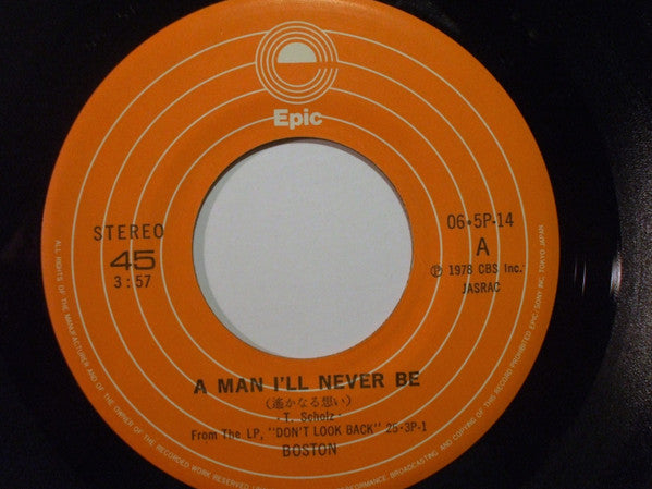 Boston - A Man I'll Never Be = 遙かなる想い (Vinyl, 7", 45 RPM, Single) Very Good Plus (VG+) / Very Good (VG)
