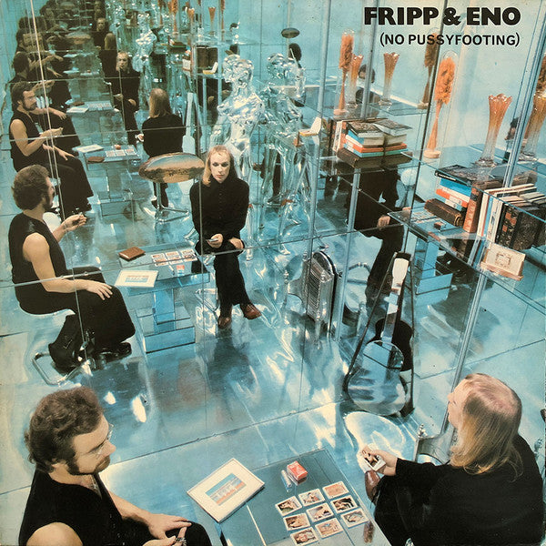Fripp & Eno - (No Pussyfooting) (Vinyl, LP, Album, Stereo) Very Good Plus (VG+) / Very Good (VG)