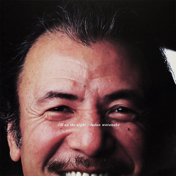 Sadao Watanabe - Fill Up The Night (Vinyl, LP, Album)