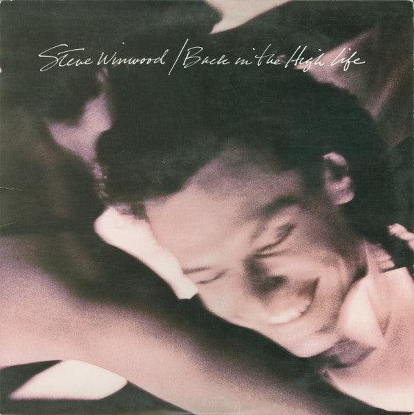 Steve Winwood - Back In The High Life (Vinyl, LP, Album, Stereo) Very Good (VG) / Very Good Plus (VG+)