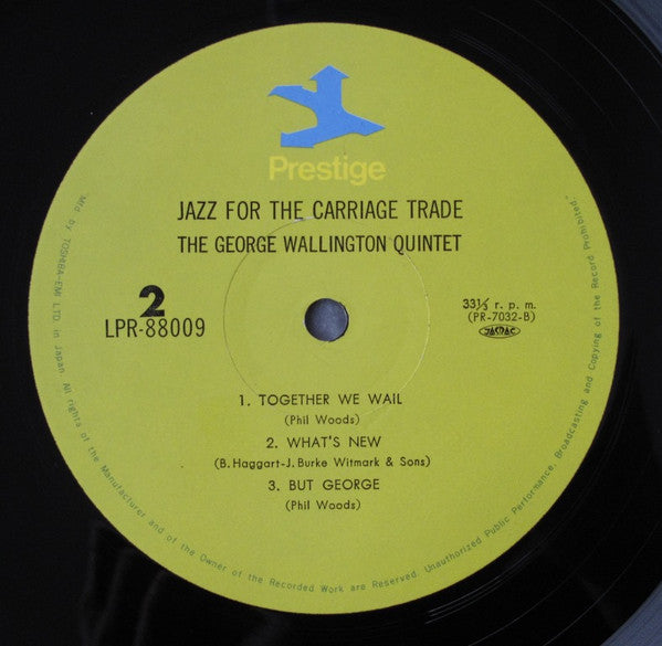 George Wallington Quintet - Jazz For The Carriage Trade (Vinyl, LP, Album, Reissue, Mono) Very Good Plus (VG+) / Good Plus (G+)