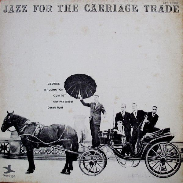 George Wallington Quintet - Jazz For The Carriage Trade (Vinyl, LP, Album, Reissue, Mono) Very Good Plus (VG+) / Very Good (VG)
