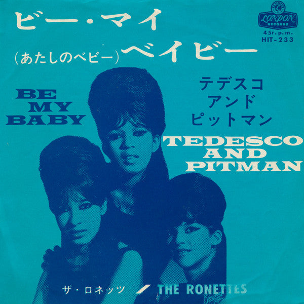 The Ronettes - Be My Baby / Tedesco And Pitman (Vinyl, 7", 45 RPM, Single) Very Good (VG) / Very Good (VG)