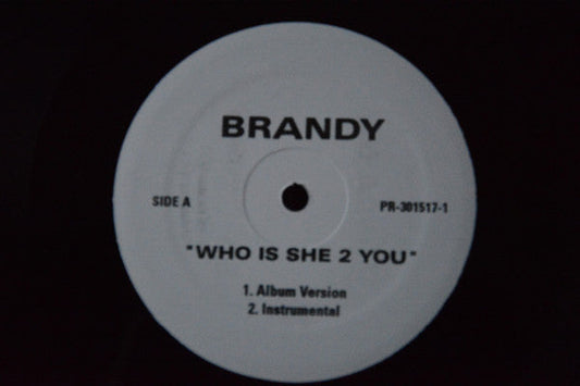 Brandy (2) - Who is she 2 you (12", 33 ⅓ RPM, Maxi-Single, Promo, White Label, Stereo) - Good Plus (G+) / Generic