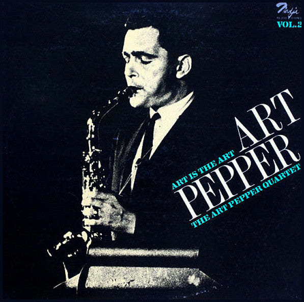 Art Pepper Quartet - Art Is The Art Vol. 2 (Vinyl, LP, Album, Reissue)
